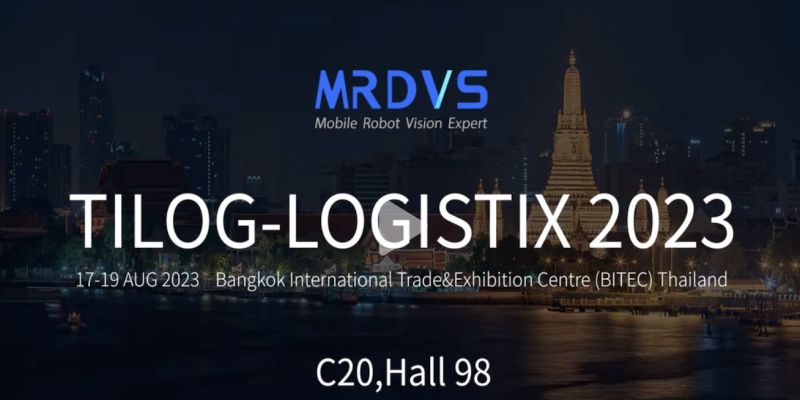 迈尔微视（MRDVS）精彩亮相TILOG-LOGISTIX 2023-浙江迈尔微视新闻资讯-Mrdvs移动机器人-3D视觉专家